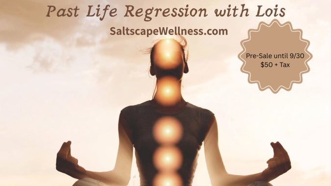 Heal The Past, Embrace The Present: Past Life Regression With Lois Kramer-Perez