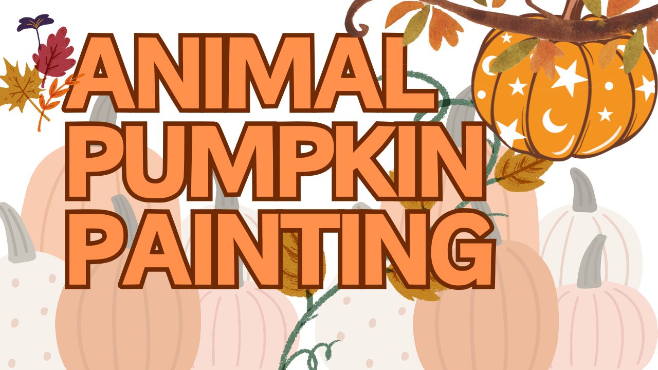 Grades 6-8 Animal Pumpkin Painting