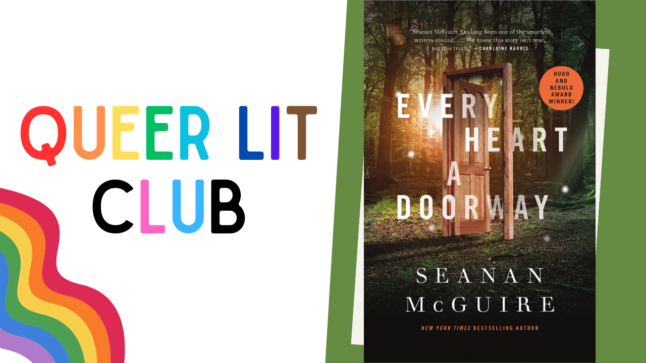 Queer Lit Club: Every Heart a Doorway