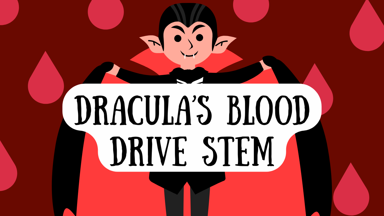 Dracula's Blood Drive STEM