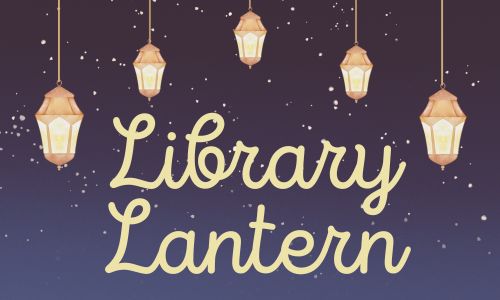 Library Lantern: Events for Families (ages 2-8)