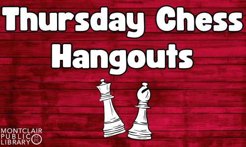 Thursday Chess Hangouts (Ages 10 - 18)