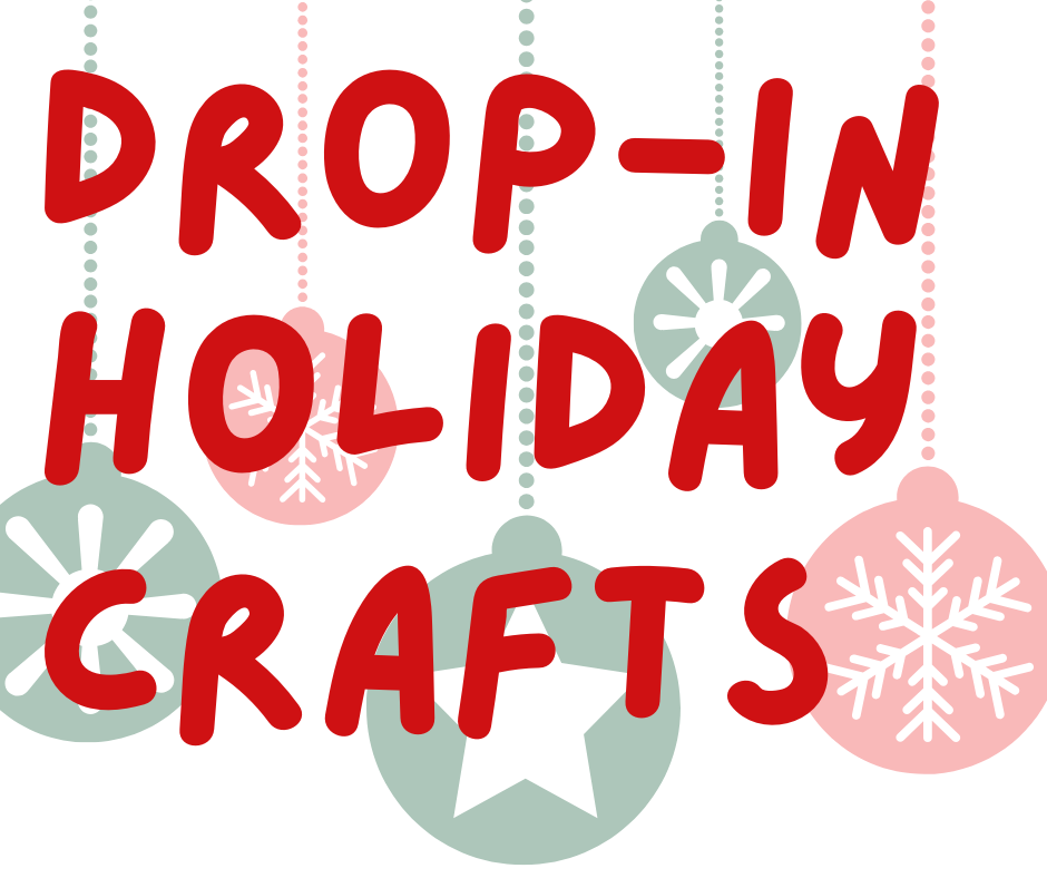 Drop-In Holiday Crafts