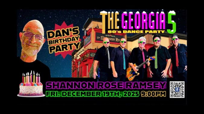 🎈🎉” HAPPY BIRTHDAY 
                       DAN “
           “THE GEORGIA 5 “