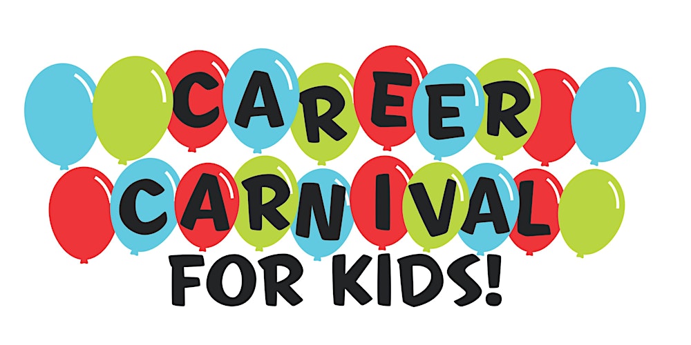 Career Carnival for Kids STEAM Careers That Create Change