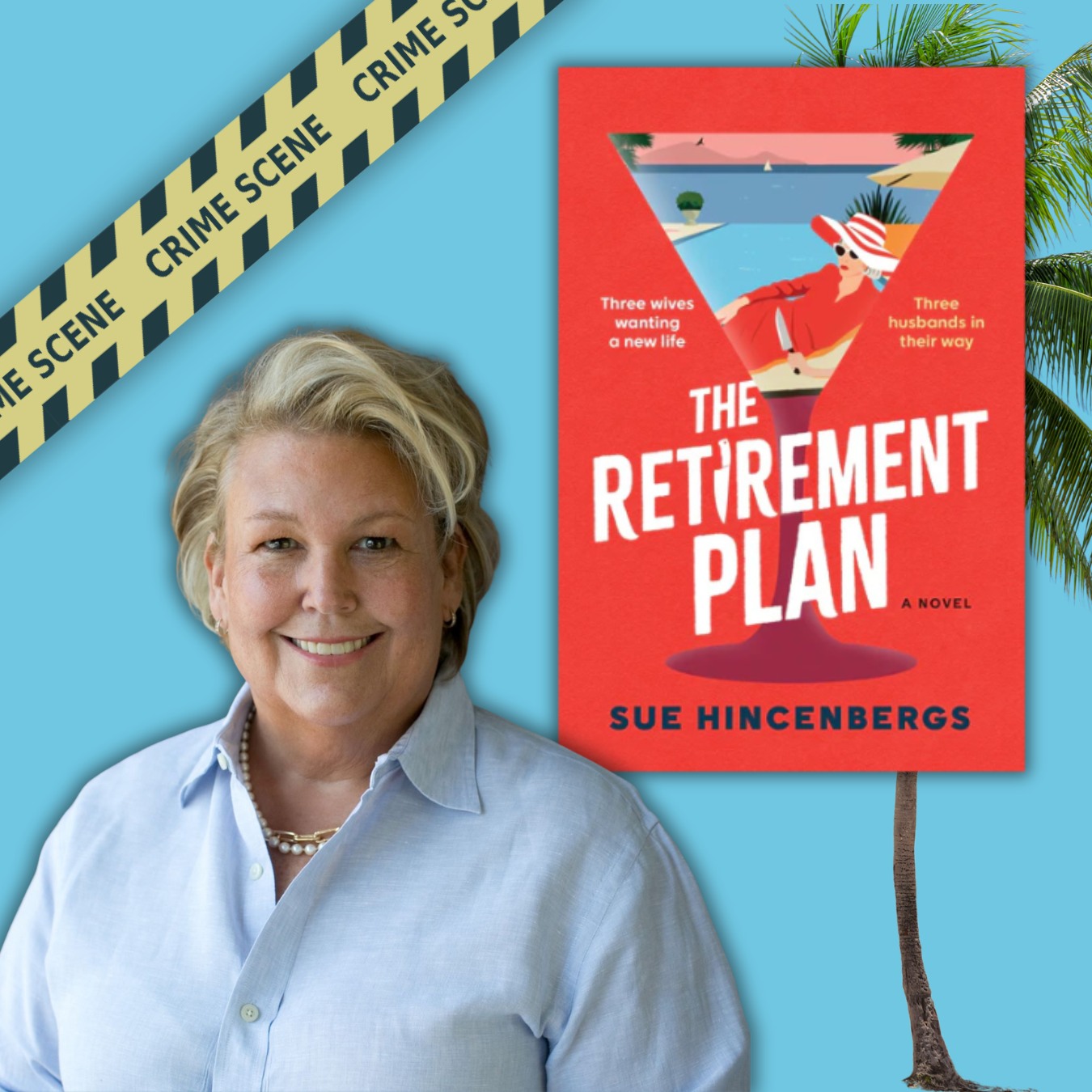 Scheming Wives and High-Stakes Hilarity with Author Sue Hincenbergs