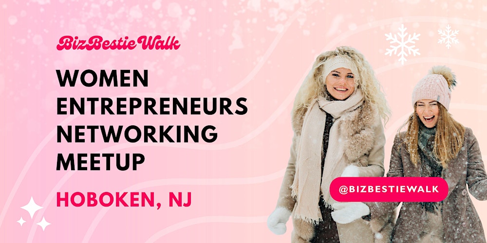 Women Entrepreneurs Networking Meetup - Hoboken, NJ