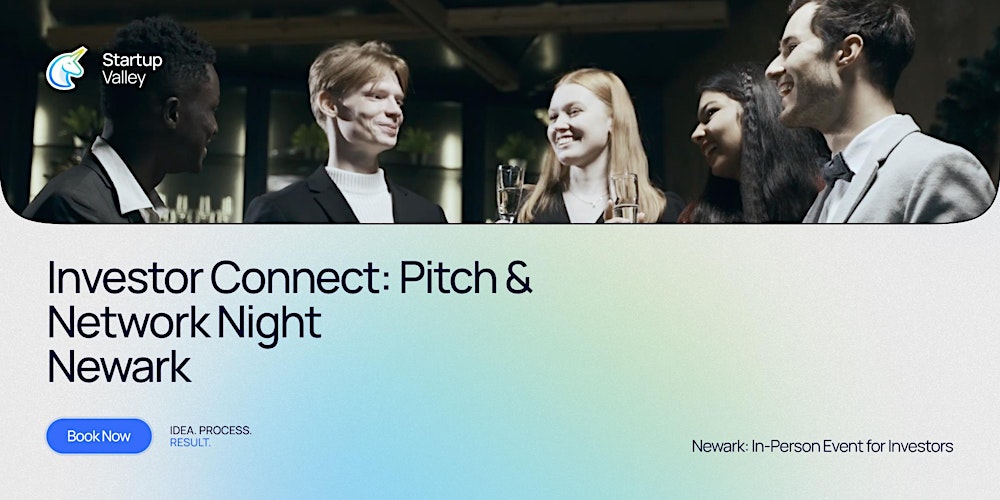 Investor Connect: Pitch & Network Night Newark