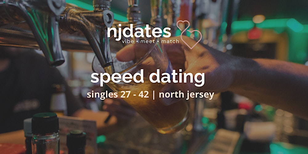 NJ North Jersey |  Speed Dating | Singles 27 - 42