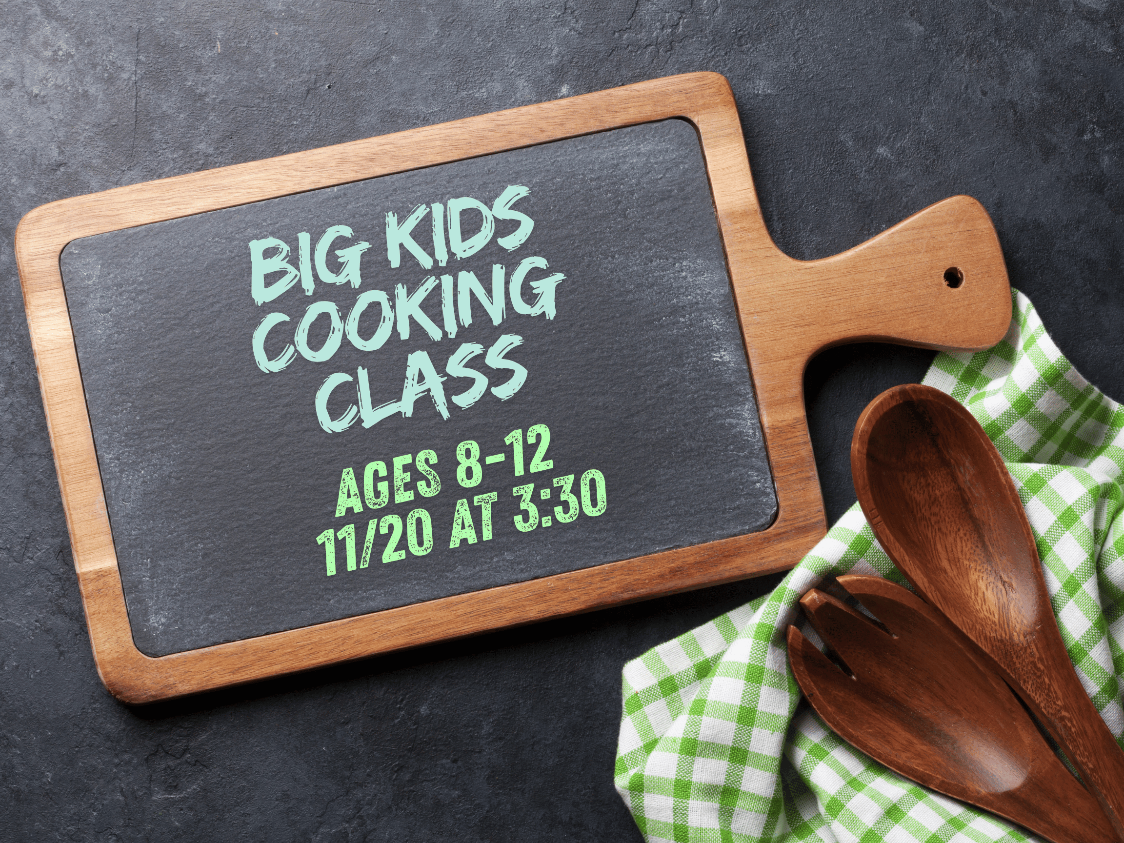 Big Kids Cooking Class with Culinary Creatives