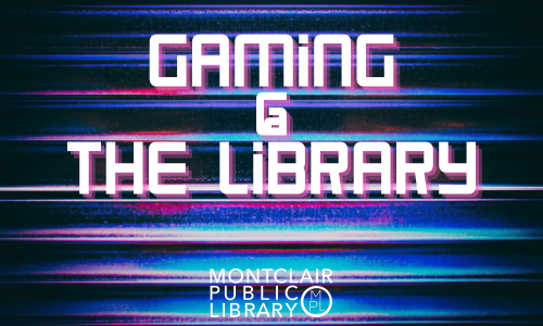 Gaming @ the Library (Ages 12 - 18)