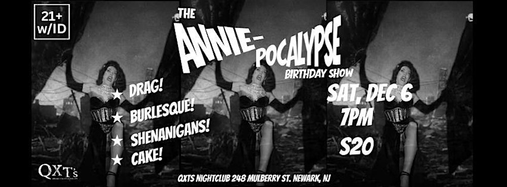 The ANNIE-POCALYPSE Birthday Show