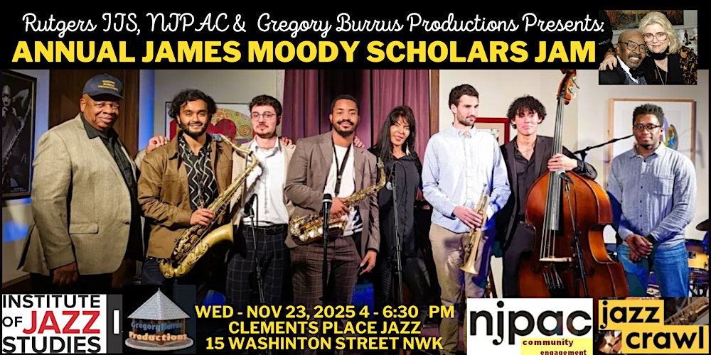 Rutgers IJS NJPAC & Gregory Burrus Present: James Moody Scholars Jam 2025