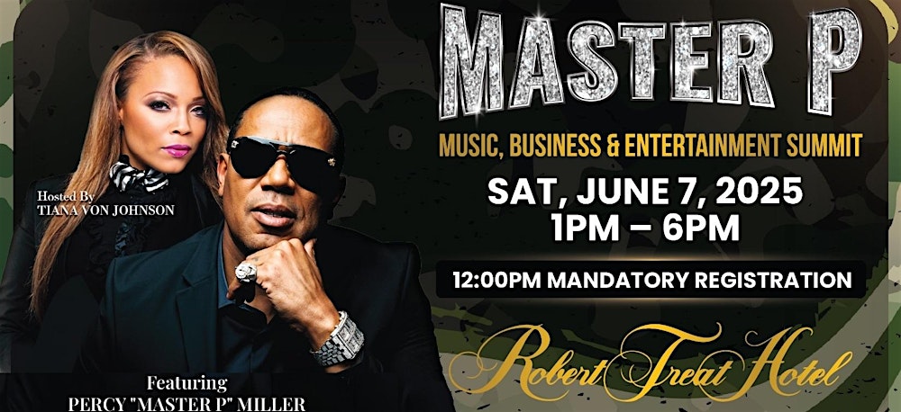 MASTER P MUSIC, BUSINESS & ENTERTAINMENT SUMMIT