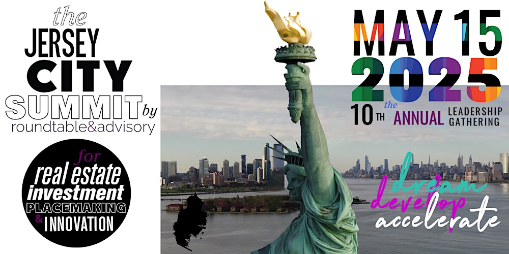 2025 - The Jersey City Summit for RE Investment, Placemaking & Innovation