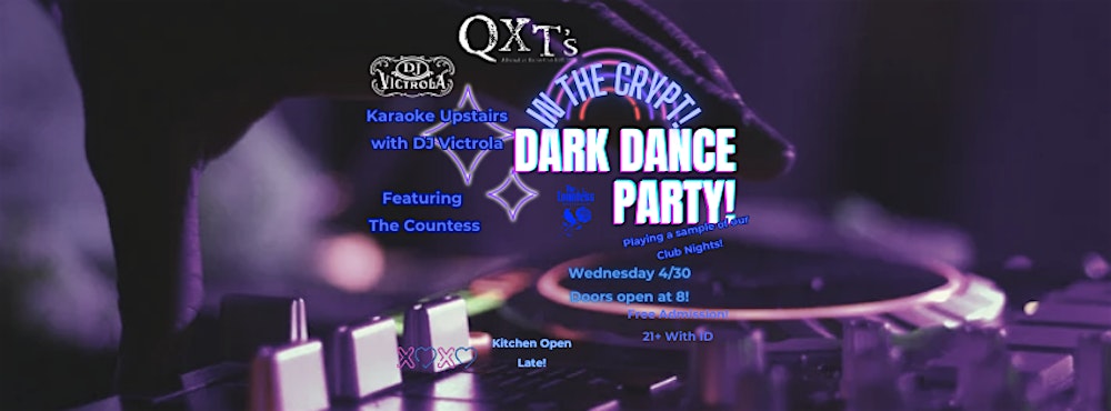 DARK DANCE PARTY @ QXT's