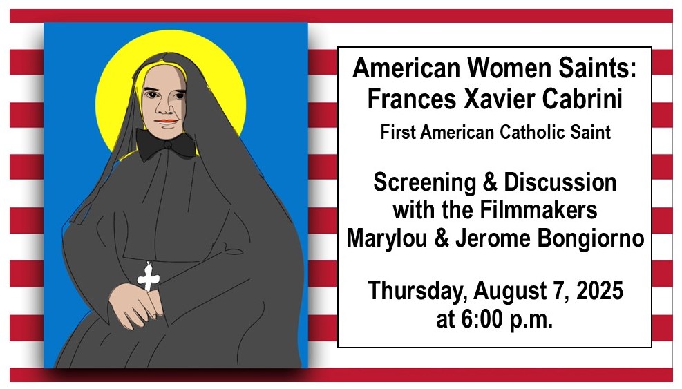 American Women Saints: Francis Xavier Cabrini - Film Screening and Discussion with the Filmmakers
