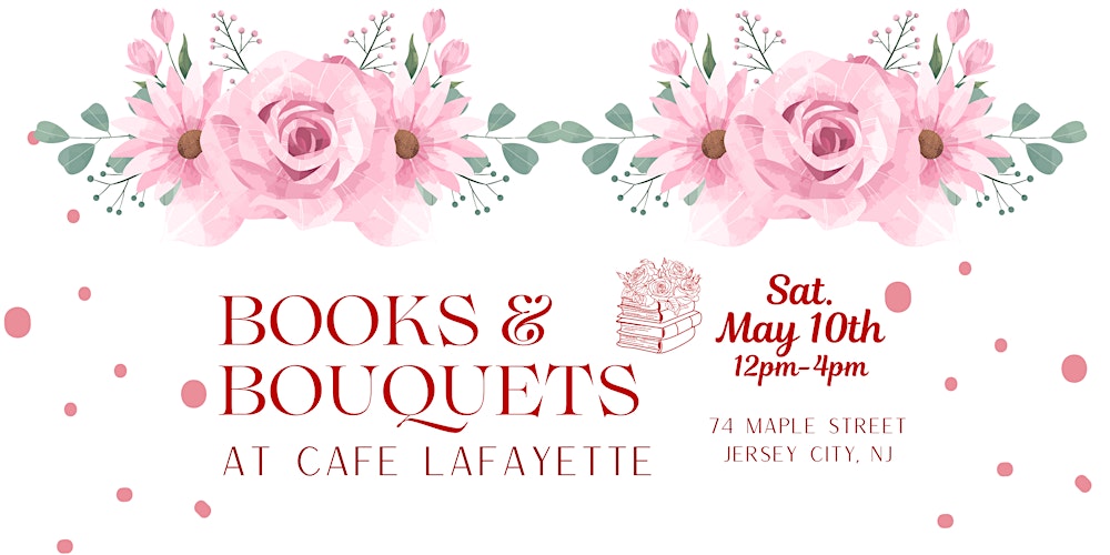 Books and Bouquets at Cafe Lafayette