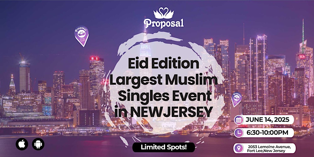 The Largest Muslim Singles Event in New Jersey-Eid Special 2025 by Proposal