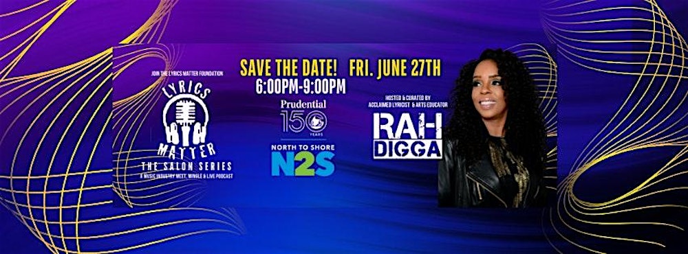 LYRICS MATTER: The Salon Series curated & hosted by RAH DIGGA - June 27