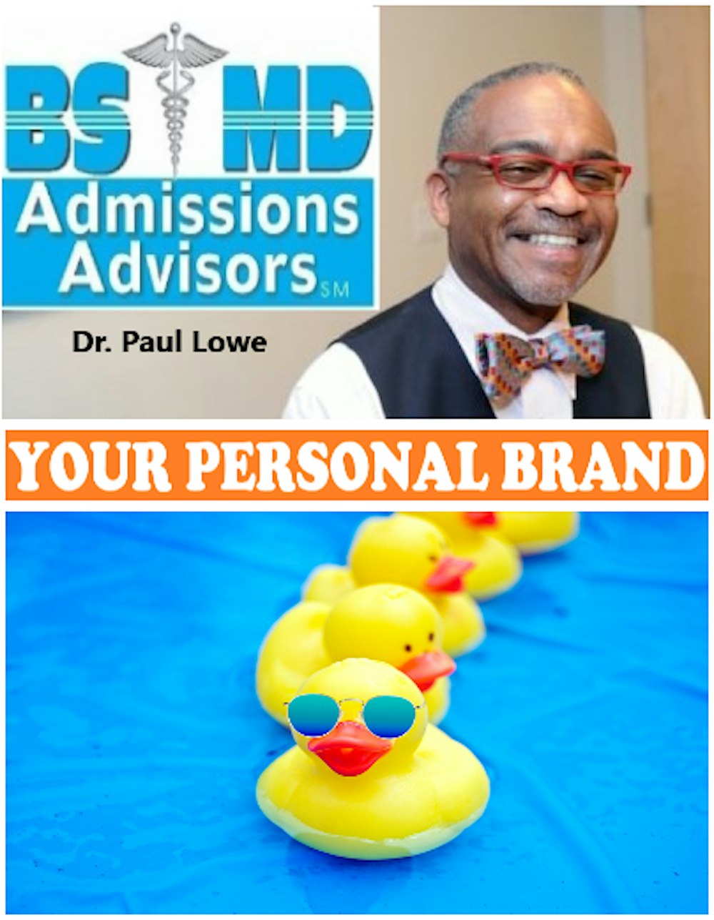 Dr. Paul Lowe: Building Your Personal Brand Matters for BS/MD Admissions