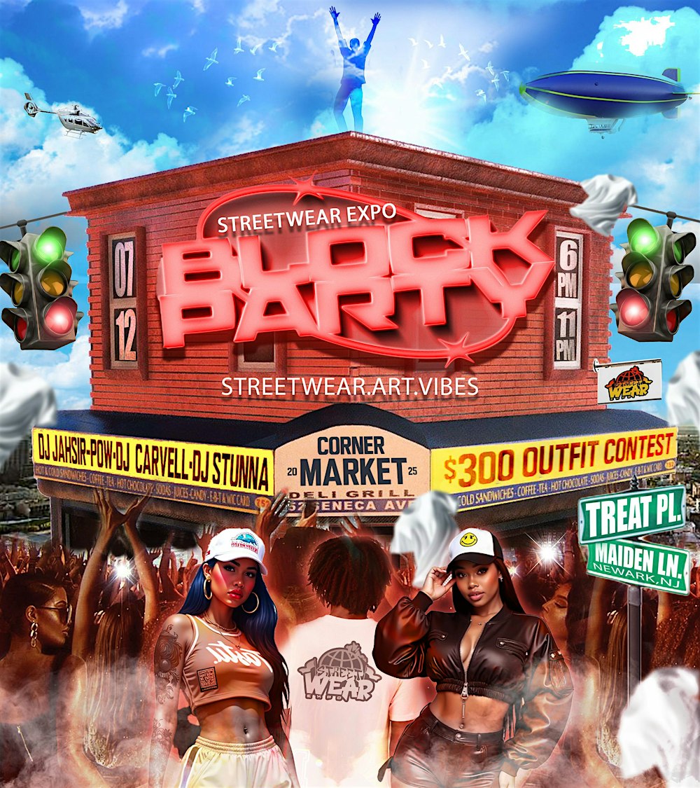 The Streetwear Expo: The BLOCK PARTY, Art + Vibes