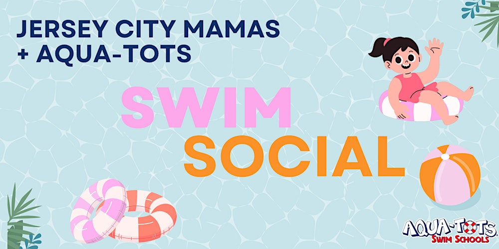 Swim Social with Jersey City Mamas & Aqua-Tots Swim School