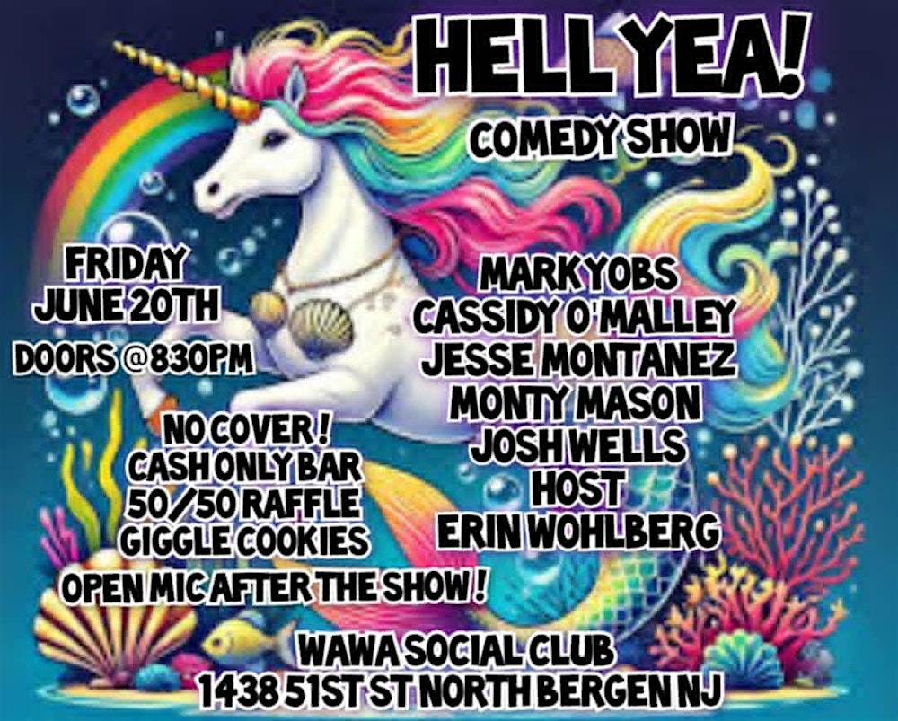Hell Yea! Comedy, Fri, June 20th, 9:30pm (FREE!)