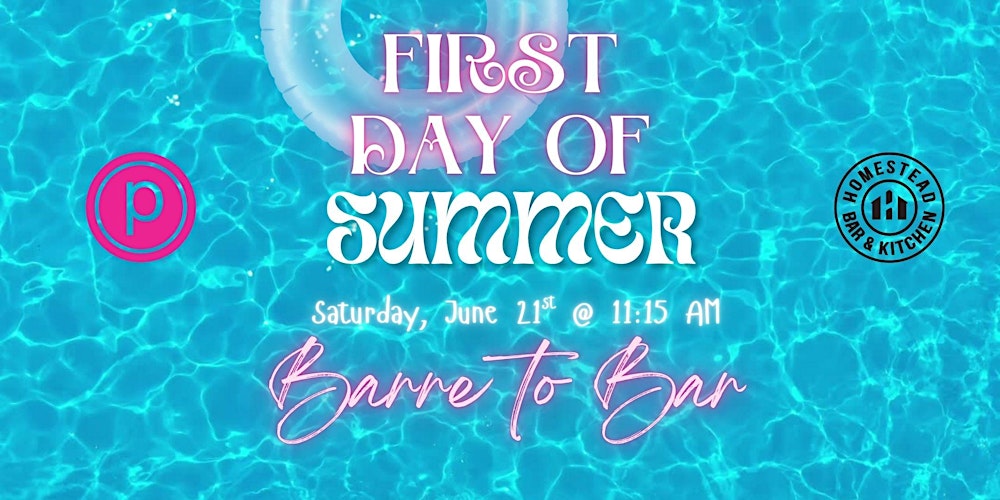 First Day of Summer: Barre to Bar!