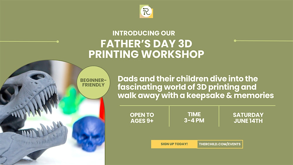 Father’s Day 3D Printing Workshop | THE R CHILD