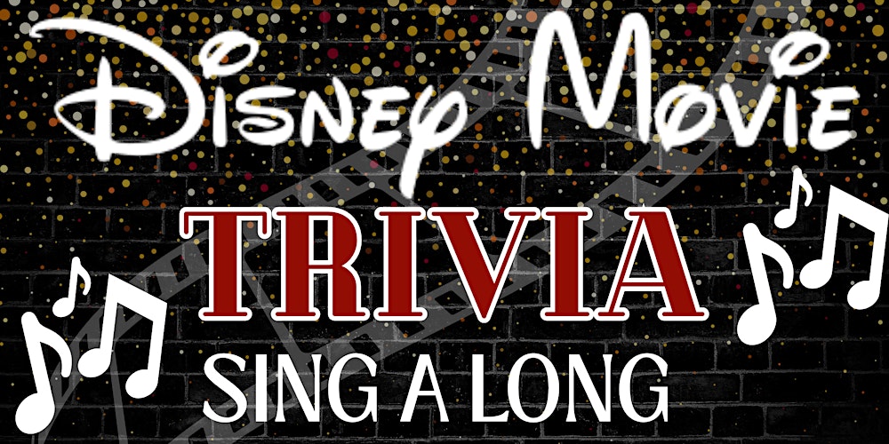 Disney Movie Trivia- Sing A Long Edition