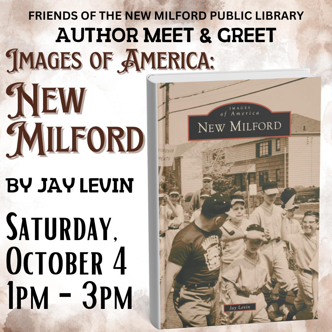 Author Meet & Greet with Jay Levin – “Images of America: New Milford”