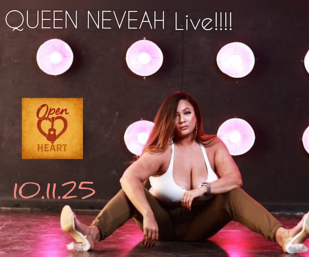 OpenHeart Unplugged Presents Queen Neveah