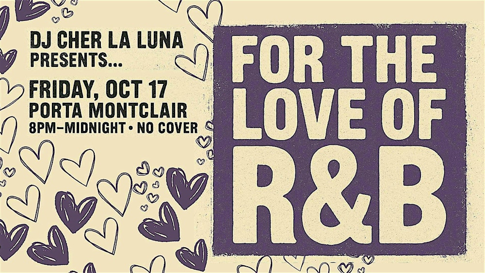 For the LOVE of R&B w/ DJ CHER LA LUNA (no cover)