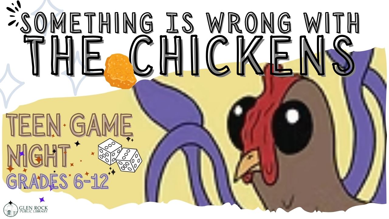 Teen Game Night: Something is Wrong with the Chickens!