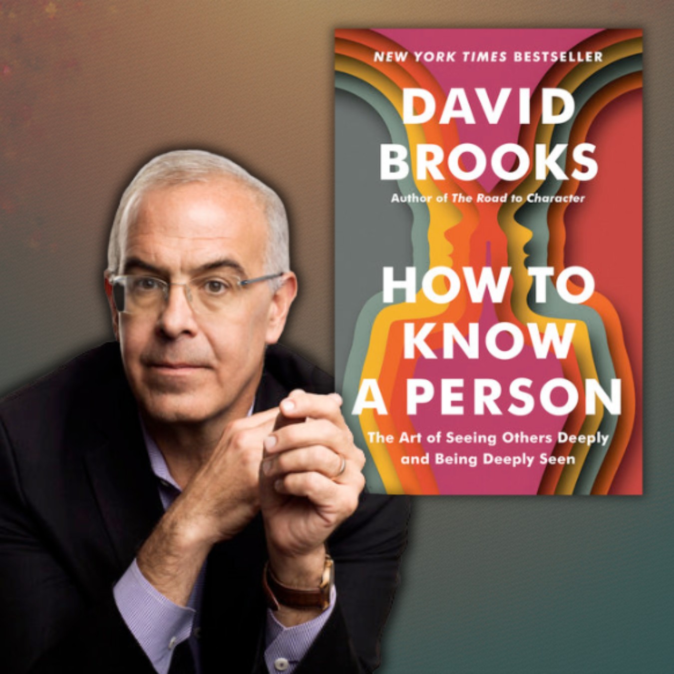 The Creative and Compassionate Art of Seeing Others Deeply with David Brooks