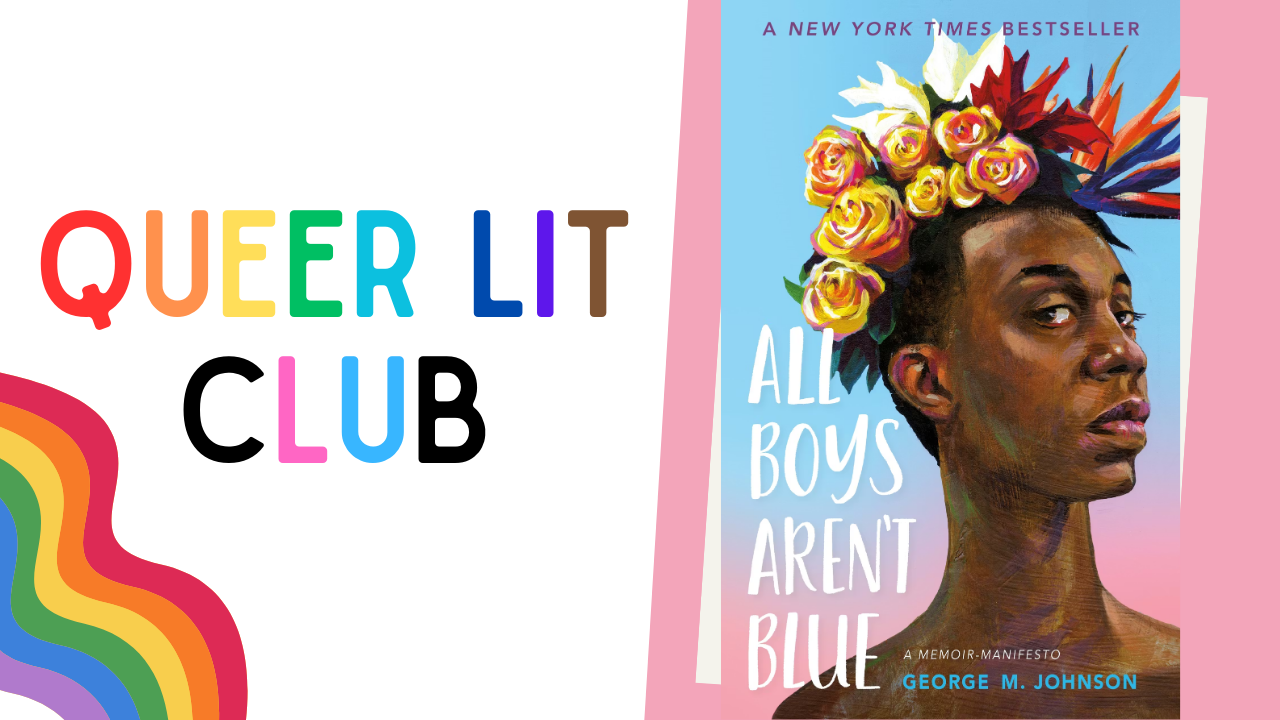 Queer Lit Club: All Boys Aren't Blue