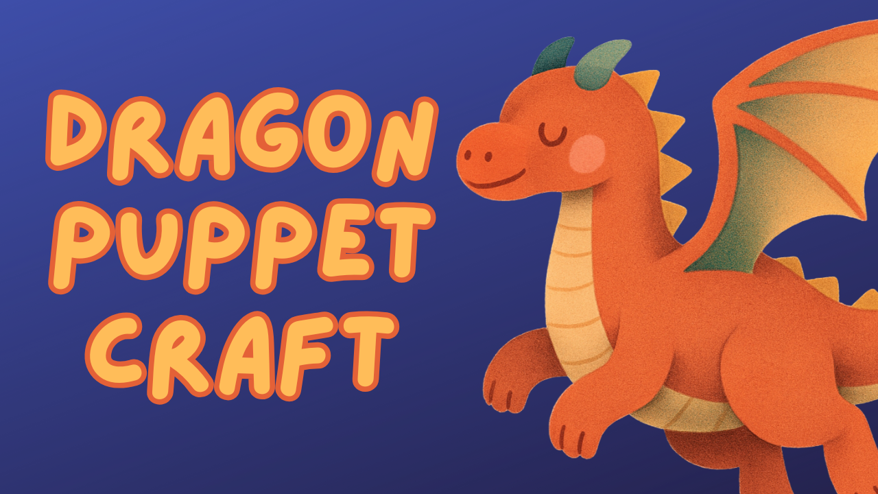 Dragon Puppet Craft - Session 2
