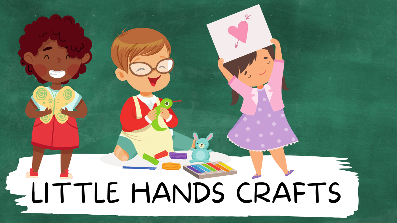 Little Hands Crafts
