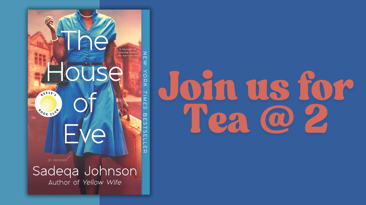 Tea @ 2: The House of Eve