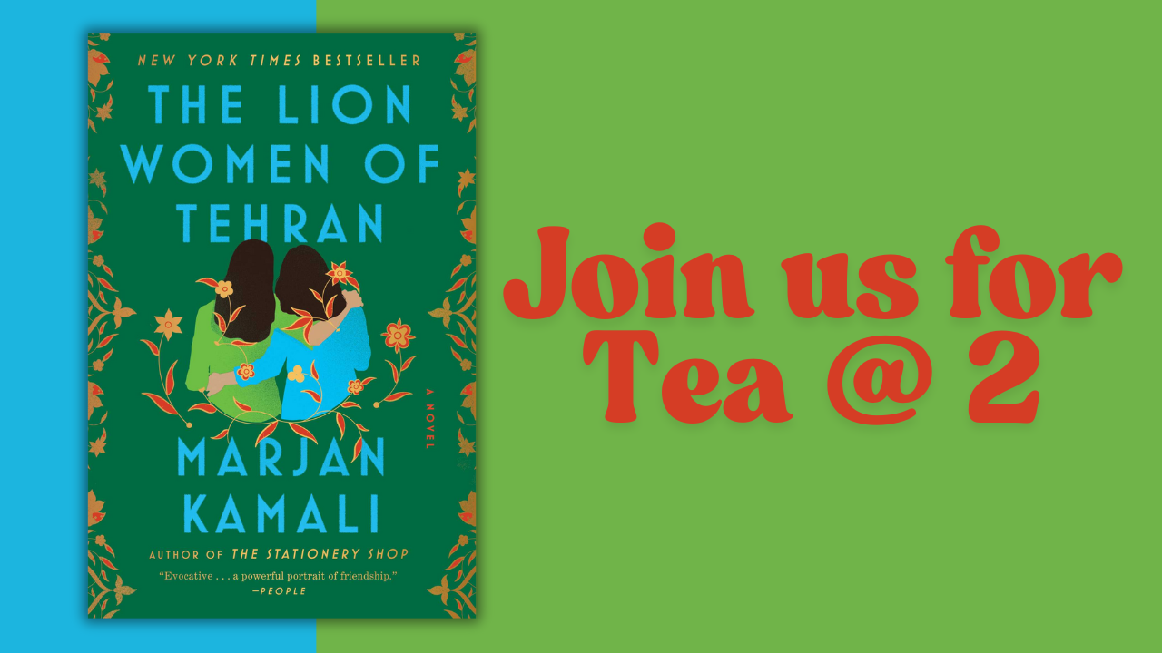 Tea @ 2: The Lion Women of Tehran