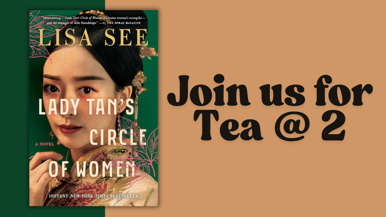 Tea @ 2: Lady Tan's Circle of Women