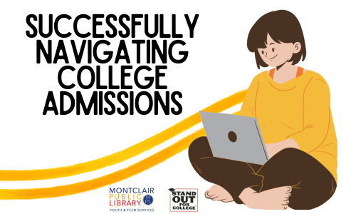 Successfully Navigating College Admissions (Highschoolers & Families)