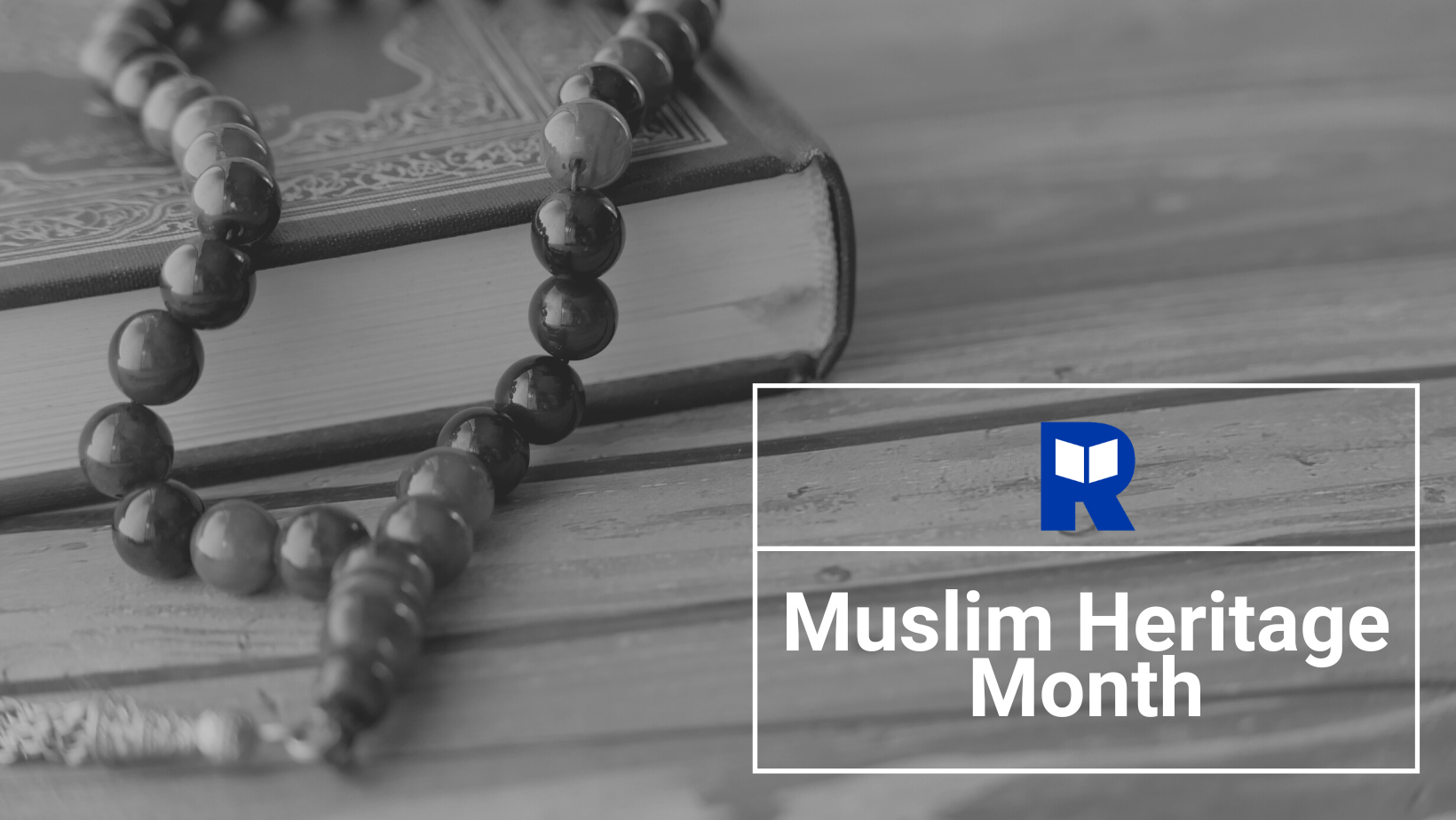 Muslim Heritage Month: One Mission, One Vision Presentation