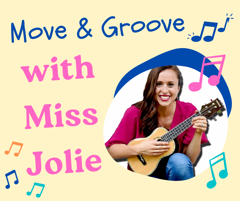 Move & Groove with Miss Jolie