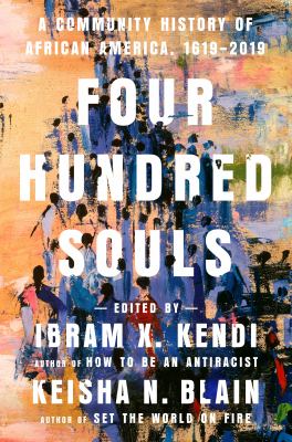 [Hybrid] Just the Facts: the Nonfiction Only Book Club - Four Hundred Souls: by Ibram X. Kendi and Keisha N. Blain