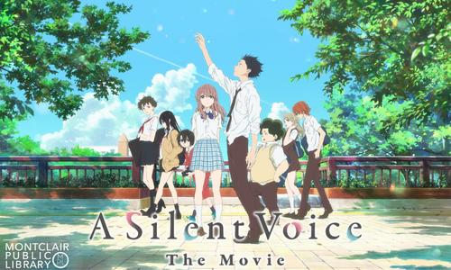 A Silent Voice: The Movie (Ages 12 - 18)