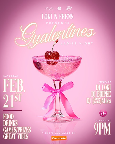 ✨ Loki N Frens Presents: Gyalentines – Ladies Night ✨