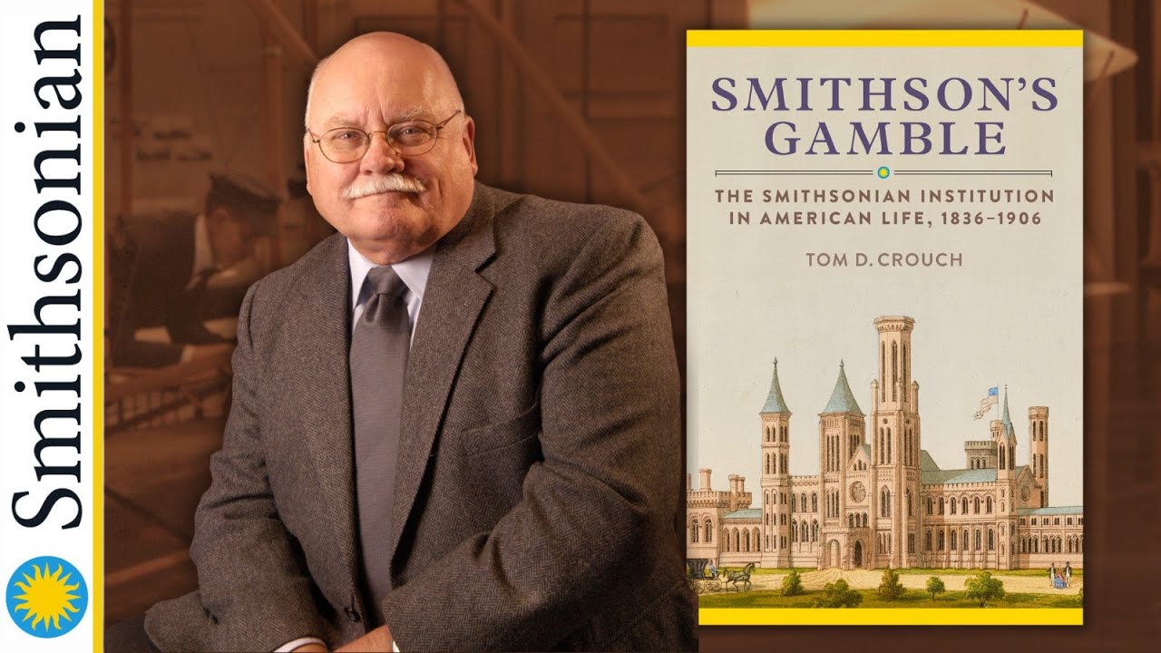 HYBRID Author Event: Smithson's Gamble: The Incredible History Behind the World's Largest Museum with Smithsonian Curator Emeritus Tom Crouch