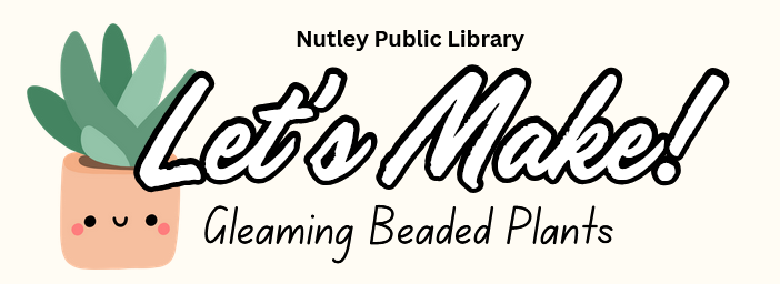 Let's Make: Gleaming Beaded Plants